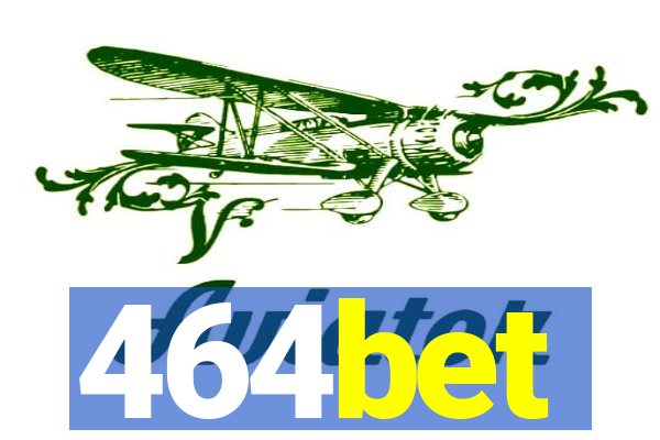 464bet