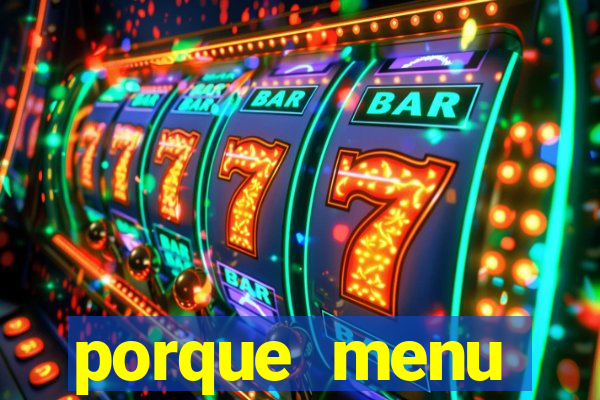 porque menu selvagem acabou