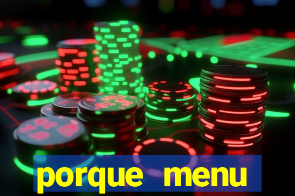 porque menu selvagem acabou
