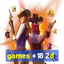 games +18 2d