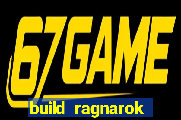 build ragnarok history reborn 1x