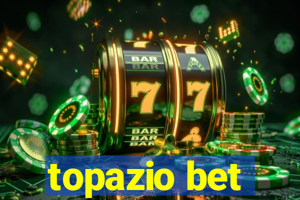 topazio bet