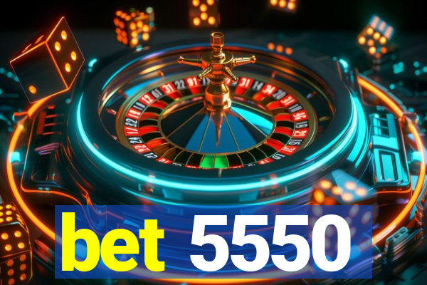 bet 5550