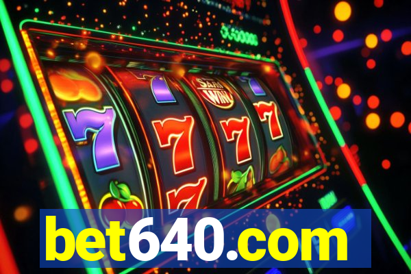 bet640.com