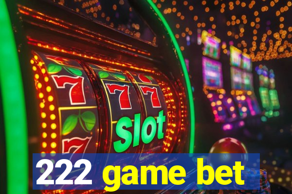 222 game bet
