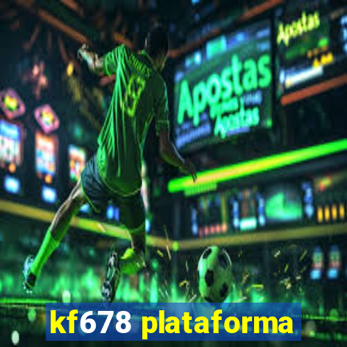 kf678 plataforma