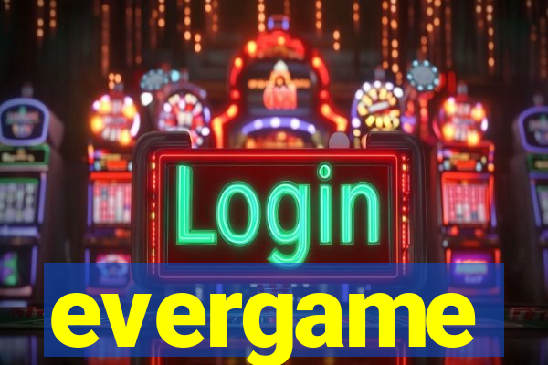 evergame