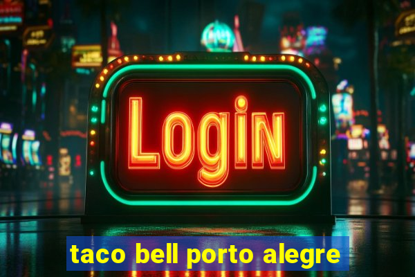taco bell porto alegre