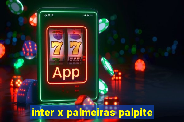 inter x palmeiras palpite
