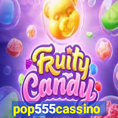 pop555cassino