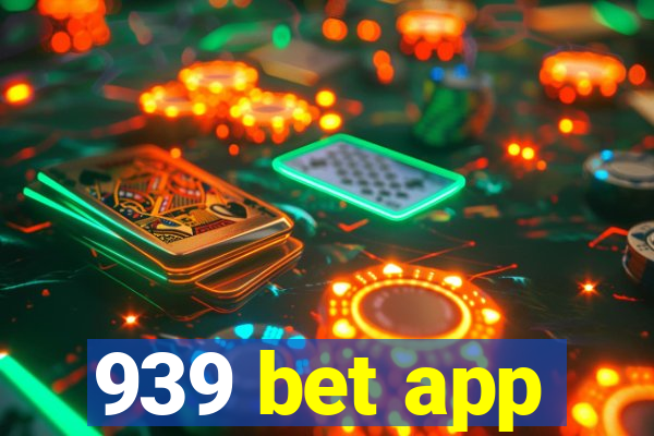 939 bet app