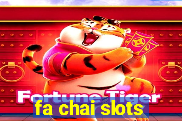fa chai slots
