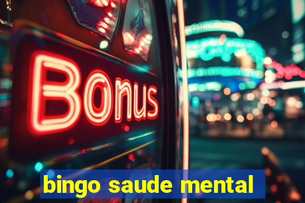 bingo saude mental