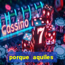 porque aquiles chora por heitor