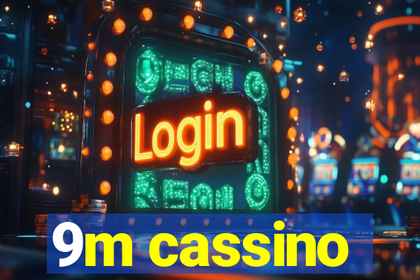 9m cassino