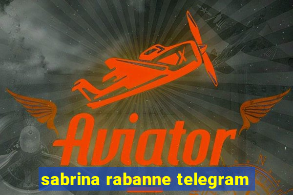 sabrina rabanne telegram