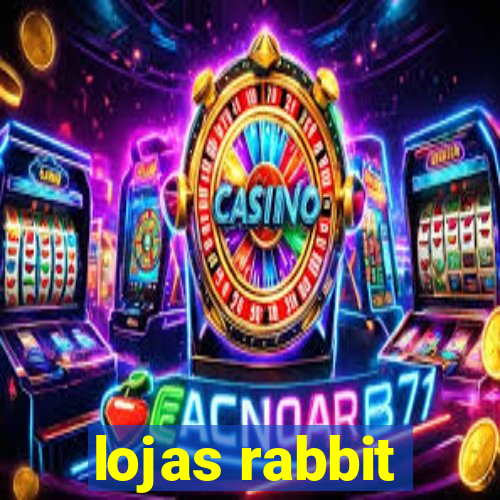 lojas rabbit