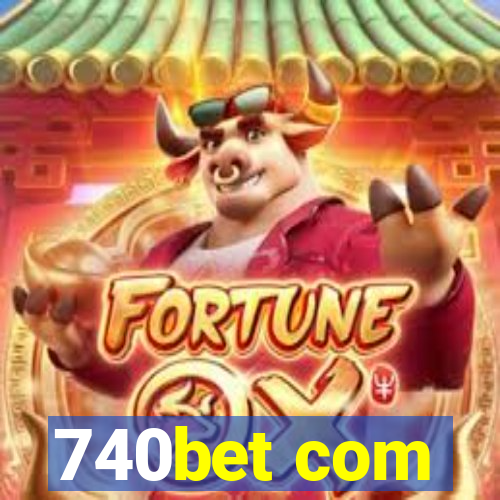 740bet com