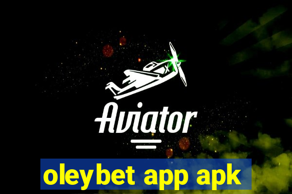 oleybet app apk