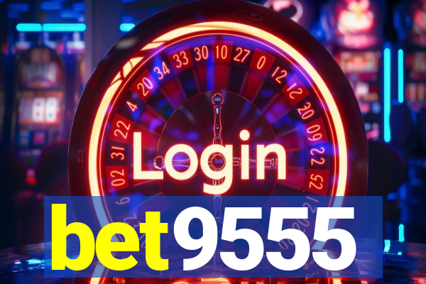 bet9555