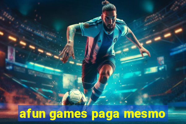 afun games paga mesmo
