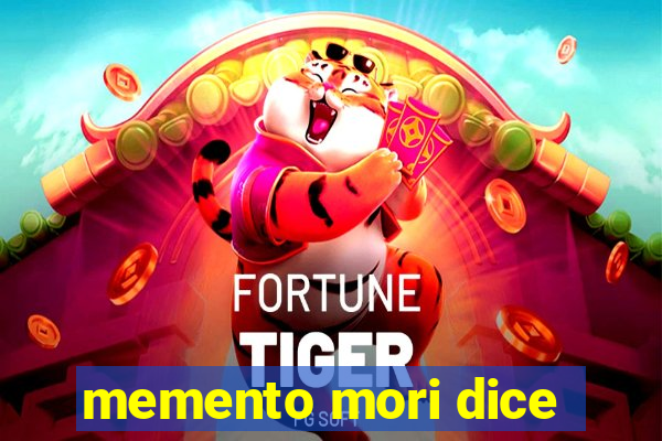 memento mori dice