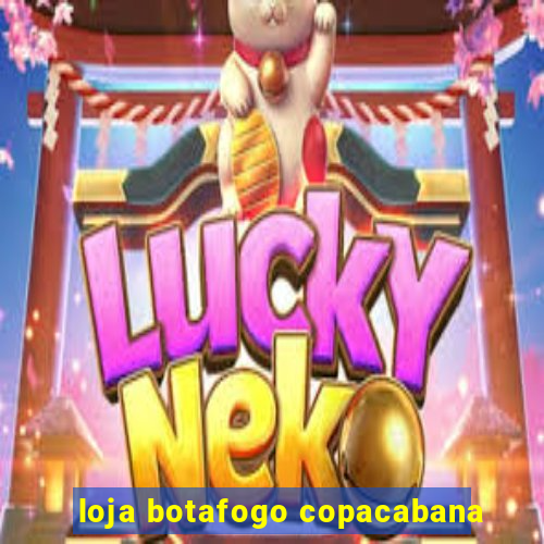 loja botafogo copacabana