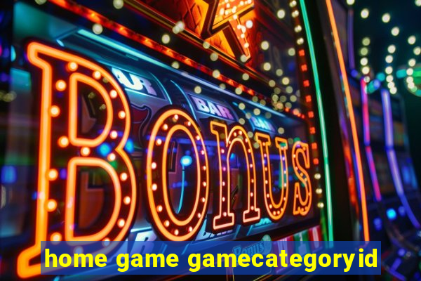 home game gamecategoryid