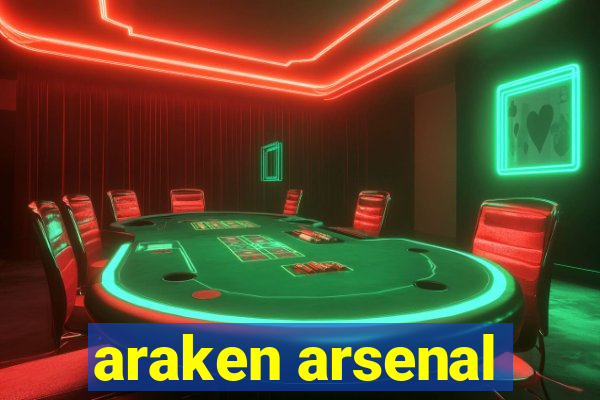 araken arsenal