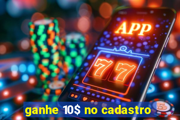 ganhe 10$ no cadastro