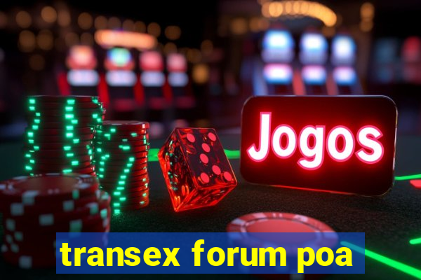 transex forum poa