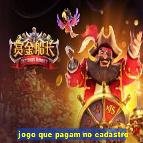 jogo que pagam no cadastro