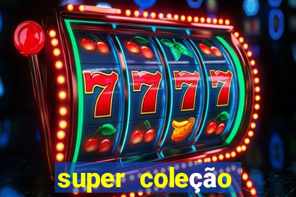 super coleção 7784 jogos download