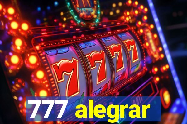 777 alegrar