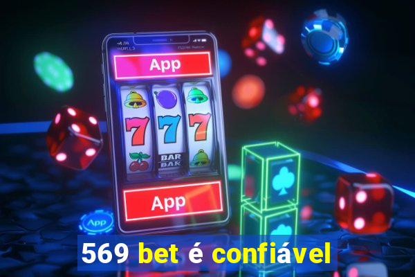 569 bet é confiável