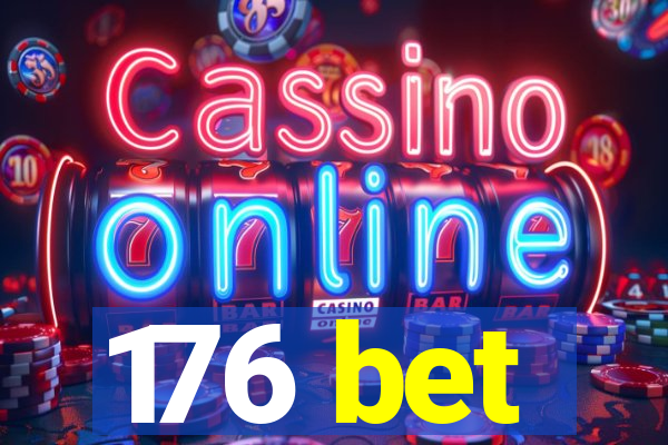 176 bet