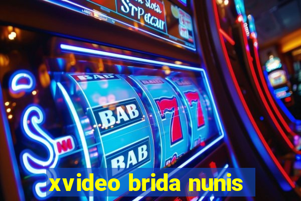 xvideo brida nunis