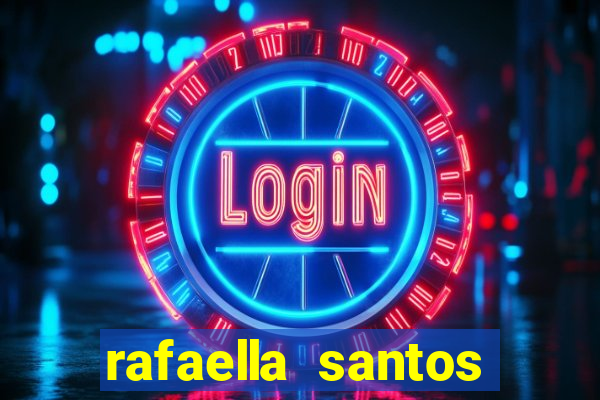rafaella santos trans blog