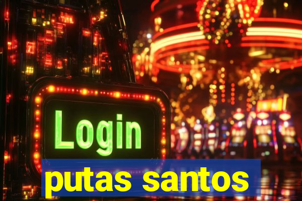 putas santos