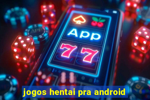 jogos hentai pra android