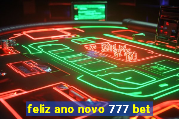 feliz ano novo 777 bet