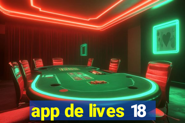 app de lives 18