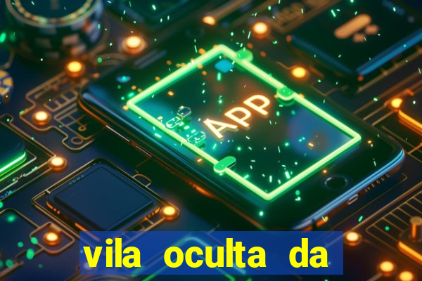 vila oculta da folha telegram