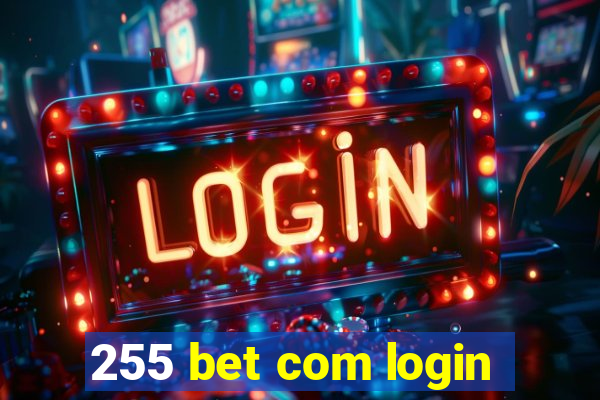 255 bet com login