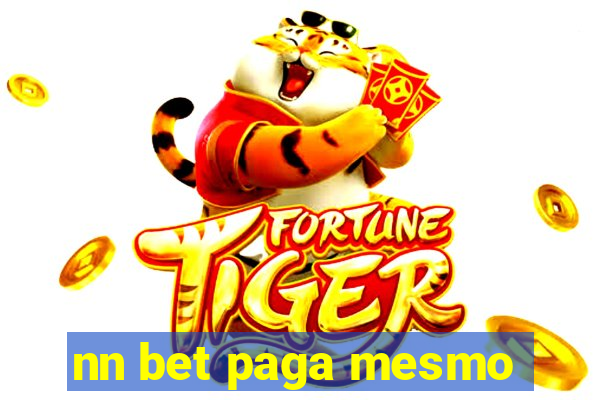nn bet paga mesmo
