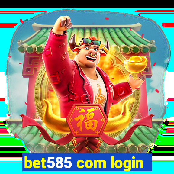 bet585 com login