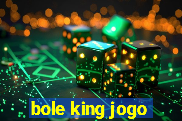 bole king jogo