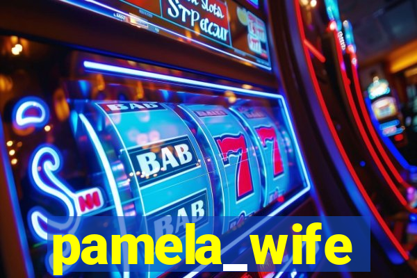 pamela_wife