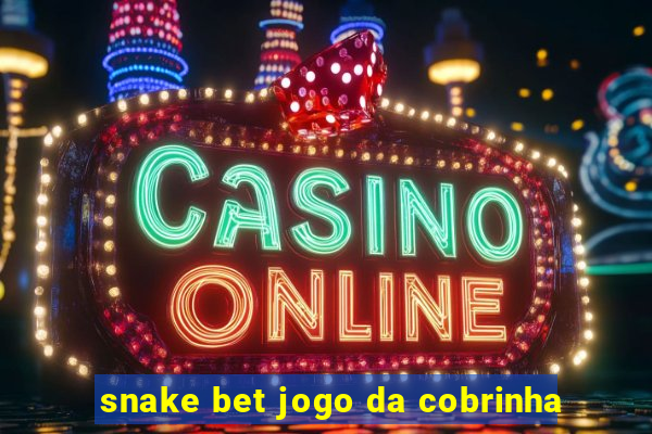 snake bet jogo da cobrinha