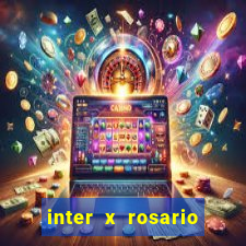 inter x rosario central onde assistir